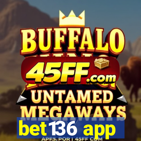 bet136 app